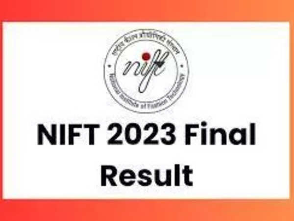 NIFT Final Result 2023: Releasing soon